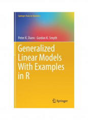 Generalized Linear Models With Examples In R Hardcover