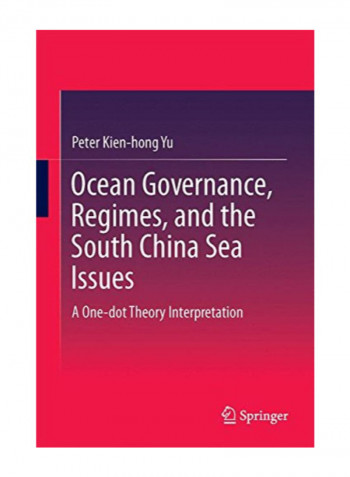 Ocean Governance, Regimes, And The South China Sea Issues Hardcover