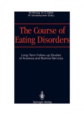 The Course Of Eating Disorders: Long-Term Follow-Up Studies Of Anorexia And Bulimia Nervosa Paperback English by Wolfgang Herzog