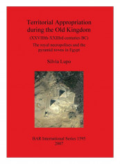 Territorial Appropriation During The Old Kingdom Paperback