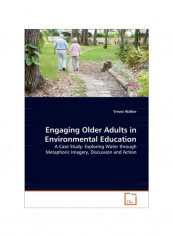Engaging Older Adults In Environmental Education Paperback