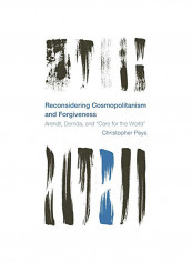 Reconsidering Cosmopolitanism And Forgiveness Hardcover