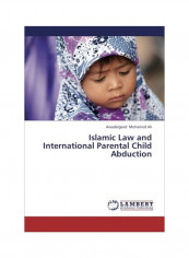 Islamic Law And International Parental Child Abduction Paperback