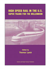 High Speed Rail In The Us Paperback 1st