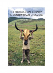 The Postcolonial Country In Contemporary Literature Hardcover