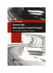 Science SQC, New Quality Control Principle: The Quality Strategy Of Toyota Paperback 1