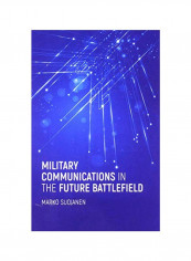 Military Communications In The Future Battlefield Hardcover