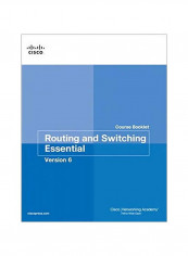 Routing And Switching Essentials: Version 6 Course Booklet Paperback
