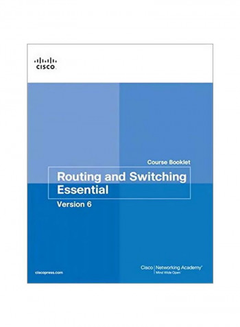 Routing And Switching Essentials: Version 6 Course Booklet Paperback