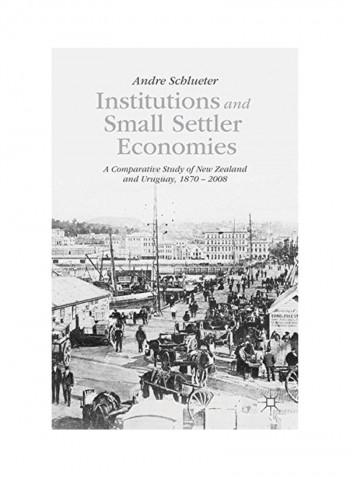 Institutions And Small Settler Economies Hardcover