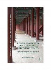 Regime Transition And The Judicial Politics Of Enmity Hardcover