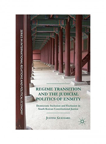 Regime Transition And The Judicial Politics Of Enmity Hardcover