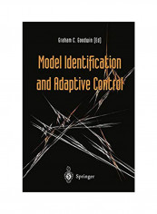 Model Identification And Adaptive Control: From Windsurfing To Telecommunications Hardcover