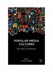 Popular Media Cultures: Fans, Audiences And Paratexts Hardcover