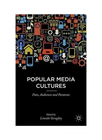 Popular Media Cultures: Fans, Audiences And Paratexts Hardcover
