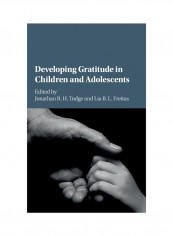 Developing Gratitude in Children and Adolescents Hardcover