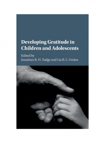 Developing Gratitude in Children and Adolescents Hardcover
