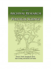 Doing Archival Research In Political Science Hardcover