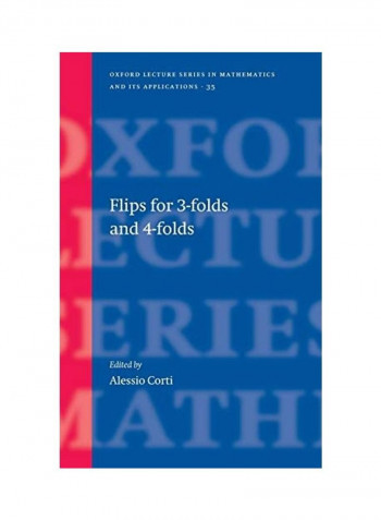 Flips For 3-Folds And 4-Folds Hardcover English by Alessio Corti