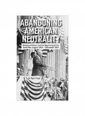 Abandoning American Neutrality Hardcover