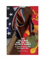 The Cold War And The 1984 Olympic Games Hardcover