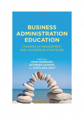 Business Administration Education: Changes In Management And Leadership Strategies Hardcover