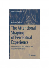 The Attentional Shaping Of Perceptual Experience: An Investigation Into Attention And Cognitive Penetrability Hardcover reviews The Attentional Shaping Of Perceptual Experience: An Investigation Into Attention And Cognitive Penetrability Hardcover