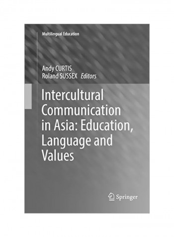 Intercultural Communication In Asia: Education, Language And Values Paperback