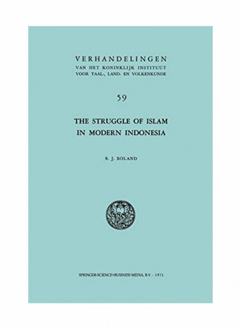The Struggle Of Islam In Modern Indonesia Paperback