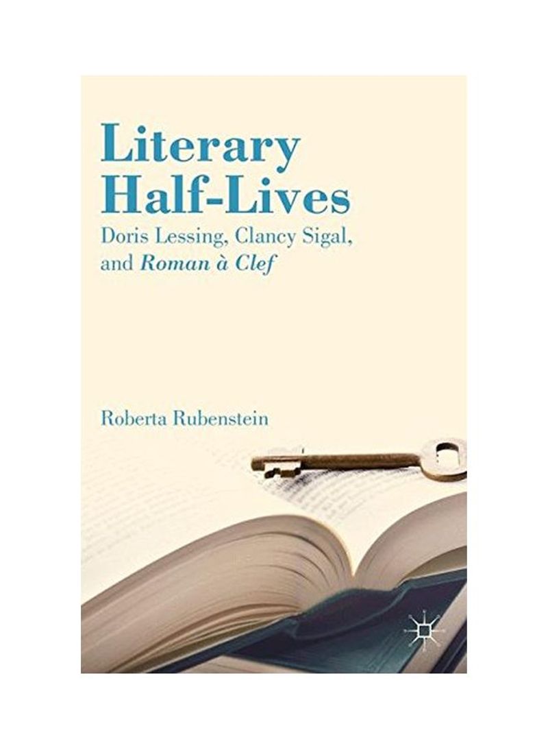 Literary Half-lives Hardcover