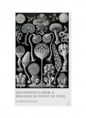 Metaphysics From A Biological Point Of View Hardcover
