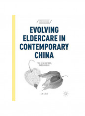 Evolving Eldercare In Contemporary China Hardcover
