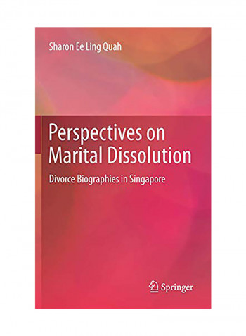 Perspectives On Marital Dissolution: Divorce Biographies In Singapore Hardcover