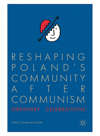 Reshaping Poland'S Community After Communism Hardcover 1st Edition
