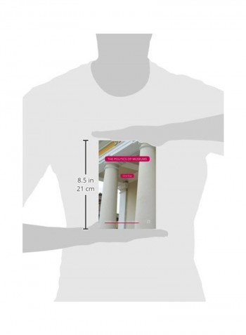 The Politics Of Museums Hardcover