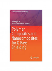 Polymer Composites And Nanocomposites For Shielding X-rays Paperback