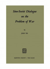 Sino-Soviet Dialogue On The Problem Of War Paperback