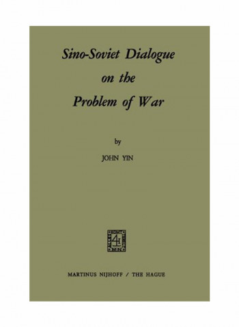 Sino-Soviet Dialogue On The Problem Of War Paperback