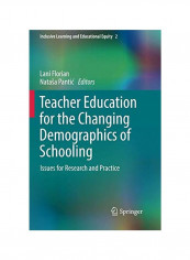 Teacher Education For The Changing Demographics Of Schooling : Issues For Research And Practice Paperback
