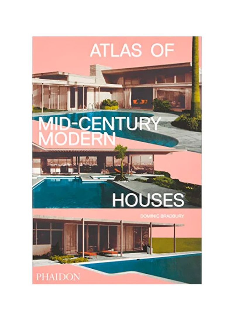 Atlas Of Mid-century Modern Houses Hardcover