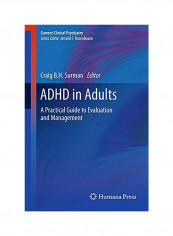 ADHD In Adults : A Practical Guide To Evaluation And Management Paperback English