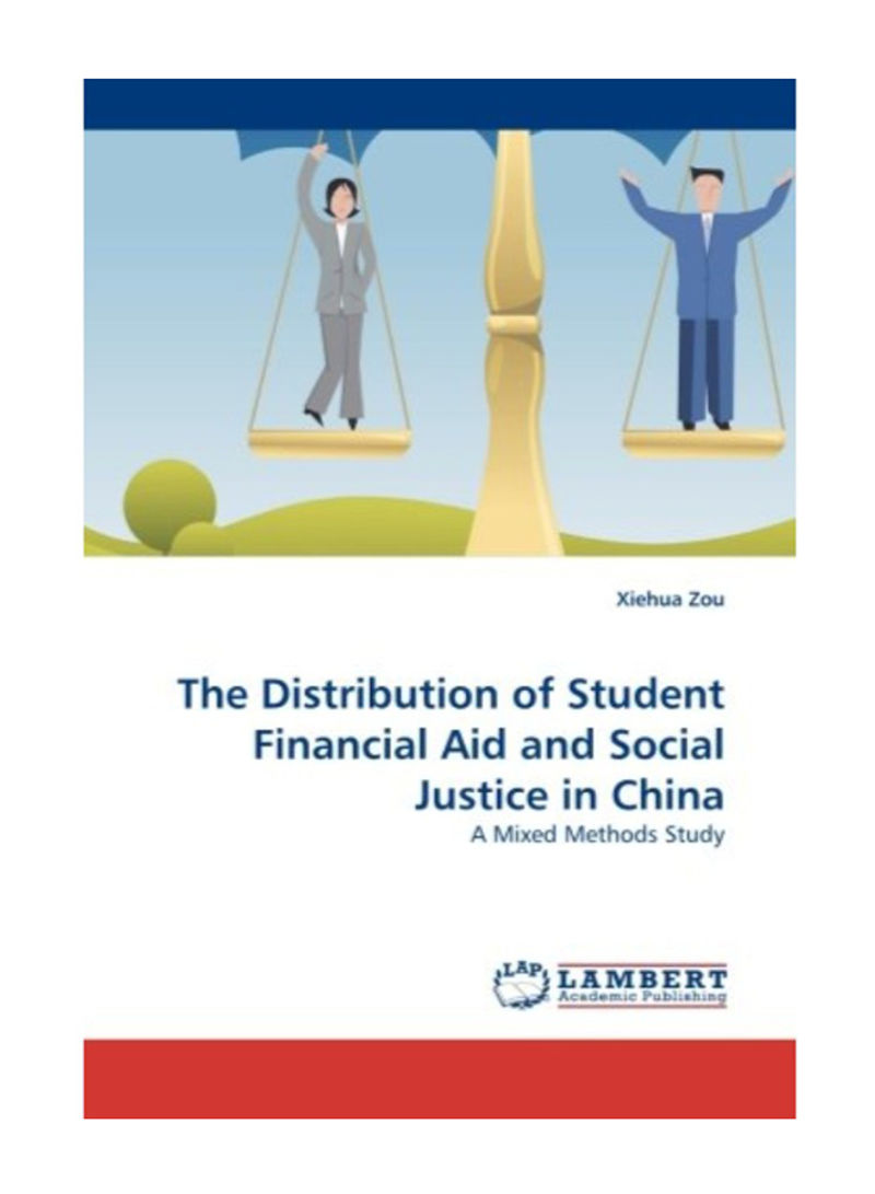 The Distribution Of Student Financial Aid And Social Justice In China Paperback