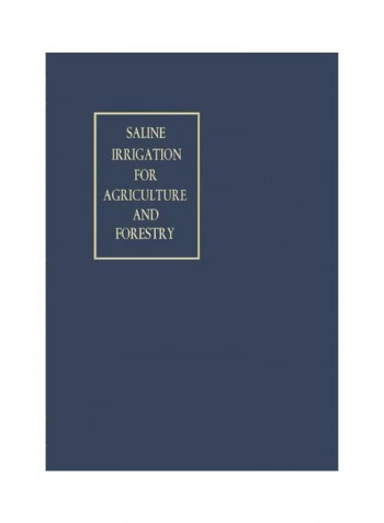 Saline Irrigation For Agriculture And Forestry Paperback 1