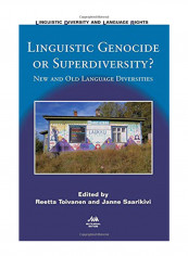 Linguistic Genocide or Superdiversity?: New and Old Language Diversities Hardcover