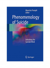 Phenomenology of Suicide: Unlocking the Suicidal Mind Hardcover