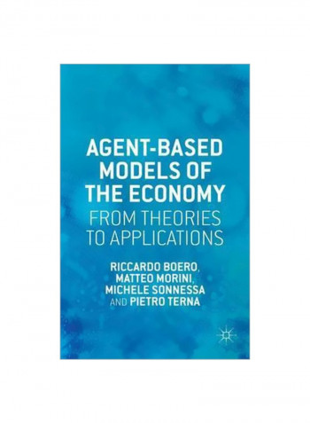 Agent-Based Models Of The Economy: From Theories To Applications Hardcover English by Riccardo Boero - 29 June 2015
