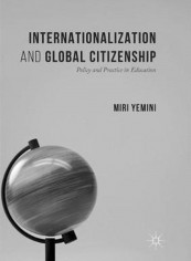 Internationalization And Global Citizenship: Policy and Practice in Education Paperback English by Miri Yemini