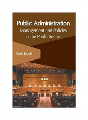 Public Administration: Management And Policies In The Public Sector Hardcover