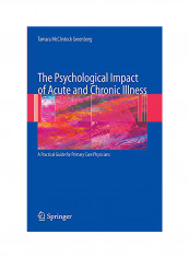 The Psychological Impact Of Acute And Chronic Illness: A Practical Guide For Primary Care Physicians Paperback English by Tamara Greenberg