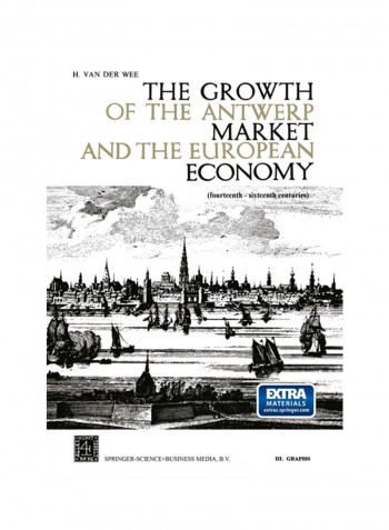 The Growth of the Antwerp Market and the European Economy (Fourteenth-Sixteenth Centuries): III. Graphs Paperback